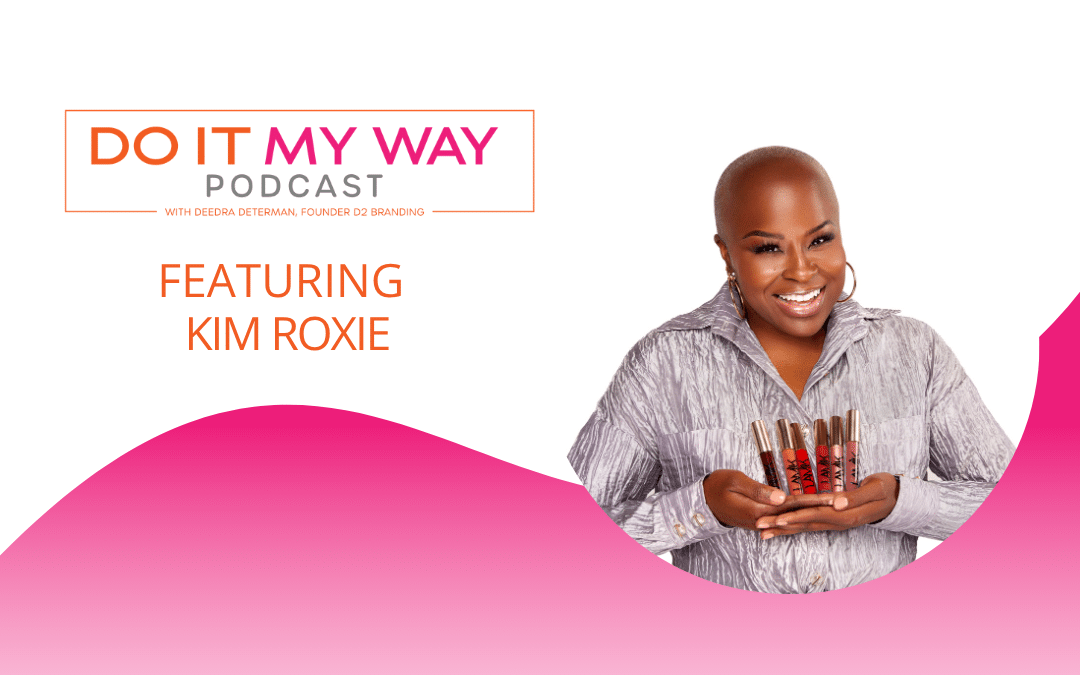 Beauty is Revealed, Not Applied – Kim Roxie