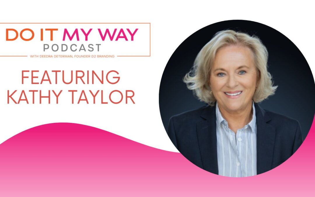 Trailblazing for Women Entrepreneurs – Kathy Taylor